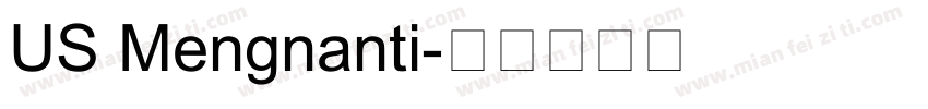 US Mengnanti字体转换